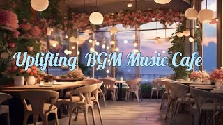 Uplifting BGM Jazz Cafe  A bright and uplifting easy listening jazz list [upl. by Augustus621]