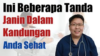 TANDA JANIN DALAM KANDUNGAN SEHAT  TANYAKAN DOKTER [upl. by Ariel]