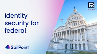 SailPoint Federal Identity Security [upl. by Ynelram914]