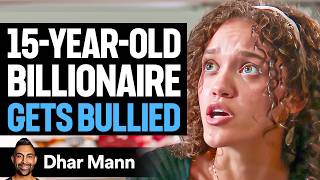 15YearOld BILLIONAIRE Gets BULLIED What Happens Next Is Shocking  Dhar Mann Studios [upl. by Sanez]