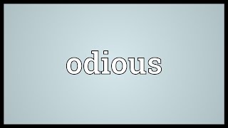 Odious Meaning [upl. by Labors]