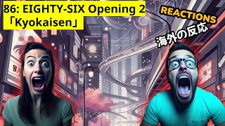 86 EIGHTYSIX Opening 2 「Kyokaisen」  React Mashup [upl. by Keg]