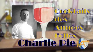 Cocktail des Années Folles  Charlie Pie [upl. by Ellerret817]