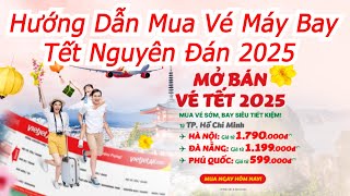 Mask TV  Hướng Dẫn Mua Vé Máy Bay Tết Nguyên Đán 2025 [upl. by Odinevneib798]