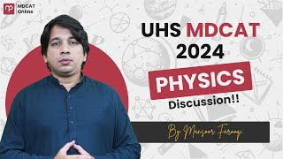 UHS MDCAT 2024 Discussion  Physics  Sir Mansoor Farooqi [upl. by Eleumas]