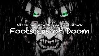 進撃の巨人  Attack on Titan OST  Footsteps of Doom［Official Audio］ [upl. by Lyckman]