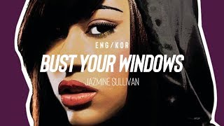 한글ENG Jazmine Sullivan  Bust Your Windows Lyrics [upl. by Eltotsira]