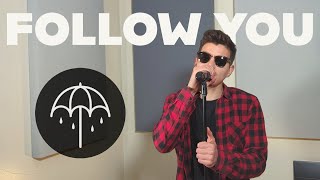 Bring Me The Horizon  Follow You Live Vocal Cover [upl. by Naujd]