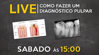 LIVE 032  Como fazer um diagnóstico pulpar [upl. by Pfosi]