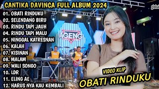 CANTIKA DAVINCA FULL ALBUM  OBATI RINDUKU  DANGDUT KOPLO TERBARU 2024 [upl. by Htbazile]