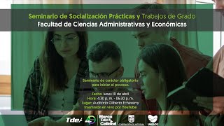 Seminario de Socialización Prácticas y Trabajos de Grado [upl. by Sairahcaz]