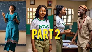 The Corper and the Senior Teacher  PART 2 [upl. by Avik232]