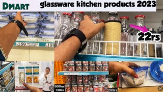 Dmart glassware kitchen products starts 22rs  dmart 2023 new collections with price  dmart offers [upl. by Matejka755]