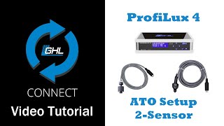 ProfiLux 4 ATO 2 sensor setup via GHL Connect [upl. by Lydon898]