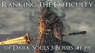 Ranking the Dark Souls 3 Bosses from Easiest to Hardest 119 [upl. by Nyliuqcaj]