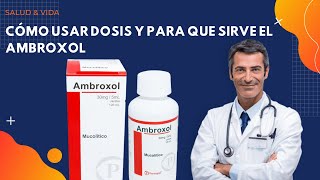 💊 Ambroxol BENEFICIOS amp DOSIS 💉 Para que Sirve y Cómo Tomar [upl. by Colb]