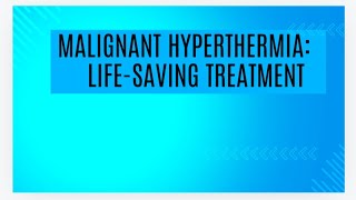 Malignant Hyperthermia LifeSaving Treatment Explained [upl. by Ankeny]