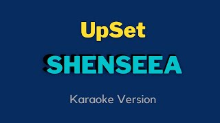 Shenseea  UpSet Karaoke Version [upl. by Etneciv]