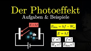 Der Photoeffekt  Rechnungen Beispiele Aufgaben Einheiten Quantenphysik [upl. by Neema]