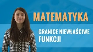 Matematyka  Granice niewłaściwe funkcji [upl. by Hsak242]