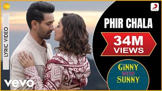 Phir Chala  Official Lyric Video  Ginny Weds Sunny  Payal Dev  Jubin Nautiyal [upl. by Peonir538]