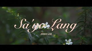 Jireh Lim  Sayo Lang Lyric Video [upl. by Llenrad]