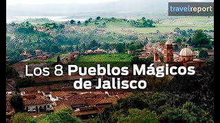 Los Pueblos Mágicos de Jalisco [upl. by Ahsilem646]