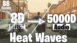 HEAT WAVES SLOWED AND REVERBED  5000D  Bass Boosted Sounds [upl. by Nnasor]