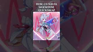 HOW C0 NAVIA SIGEWINNE QUICKSWAP [upl. by Kaazi]