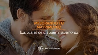 Los Pilares de un Buen Matrimonio [upl. by Fevre]