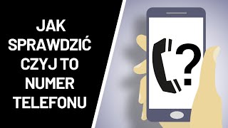 Jak sprawdzić czyj to numer telefonu komórkowego [upl. by Eirret473]