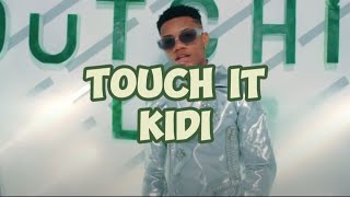 KiDi Touch It Lyrics [upl. by Lemmuela]