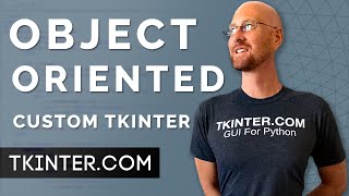 Object Oriented CustomTkinter  Tkinter CustomTkinter 22 [upl. by Valli711]