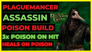 BG3 PLAGUEMANCER ASSASSIN Dual POISONER Build  POISON on ALL HITS amp HEALS on POISON [upl. by Humfrey]