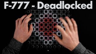 F777  Deadlocked  Launchpad Cover [upl. by Faunie]