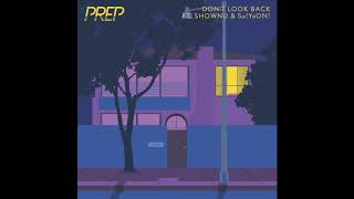 PREP  Dont Look Back feat Shownu amp SoYoON [upl. by Atrim108]