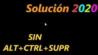 SOLUCIÓN PANTALLA NEGRA CON CURSOR CUANDO Alt Ctrl Supr NO FUNCIONA  RÁPIDO Y FÁCIL 2020 [upl. by Euqininod173]