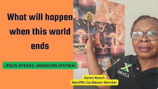 What will happen when this world ends  JESUS SPEAKS JAMAICAN PATWA [upl. by Stine]