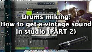 Drums miking How to get a vintage sound in studio PART 2 [upl. by Branen]