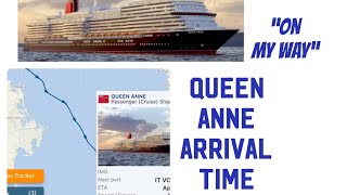 Queen Anne Arrival Updated Tues all times delayed 3H 15m [upl. by Kathi134]