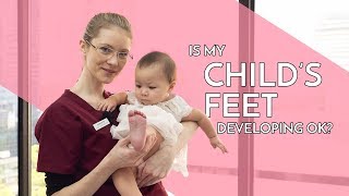 Babys Feet Development  Podiatrist Georgina Tay East Coast Podiatry [upl. by Lenoel]