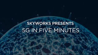 Skyworks 5G In 5 Minutes [upl. by Vania]