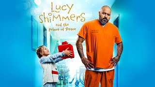 Lucy Shimmers and the Prince of Peace 2020  Full Movie  Scarlett Diamond Vincent Vargas [upl. by Damahom]