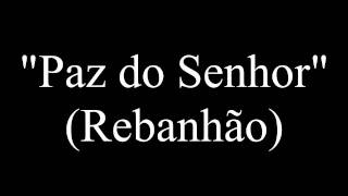 Paz do Senhor  Semeador Rebanhão [upl. by Leodora]