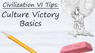 Civilization VI Tips Culture Victory Basics [upl. by Allerim492]