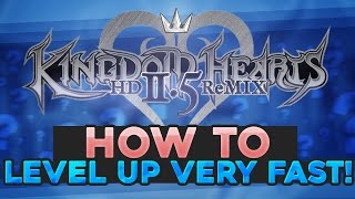 Kingdom Hearts HD 15  25 PS4  KH2FM  Easy amp Fast Level Up Guide [upl. by Nylcaj501]