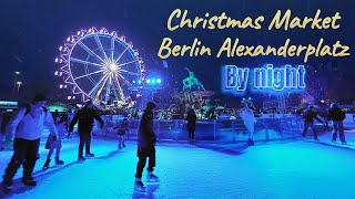 Christmas Market 2023 Berlin Alexanderplatz by Night  Weihnachtsmarkt Berlin Alexanderplatz 2023 [upl. by Nnaeoj]