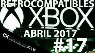 Nuevos juegos retrocompatibles en Xbox One  Abril 2017 16 [upl. by Oalsinatse299]