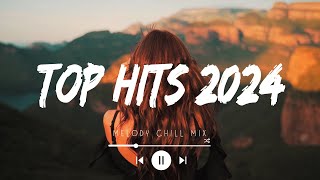 Top hits 2024 playlist  Trending music 2024  Best songs 2024 to add your playlist Playlist Hits [upl. by Sawyor]