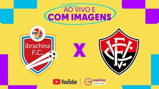 JOGO COMPLETO IBRACHINA X VITÓRIA  RODADA 3  FASE DE GRUPOS  COPINHA 2024 [upl. by Dayle]